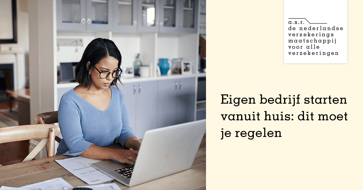 Eigen bedrijf starten vanuit huis: dit moet je regelen | a.s.r.
